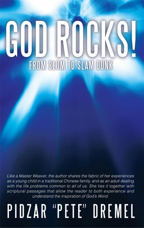 Cover of the book God Rocks! by Pidzar “Pete” Dremel, WestBow Press