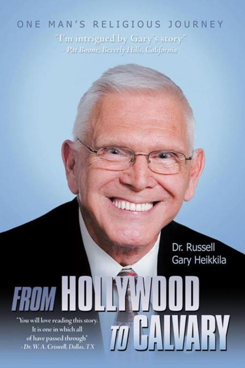 Cover of the book From Hollywood to Calvary by Russell Gary Heikkila, WestBow Press