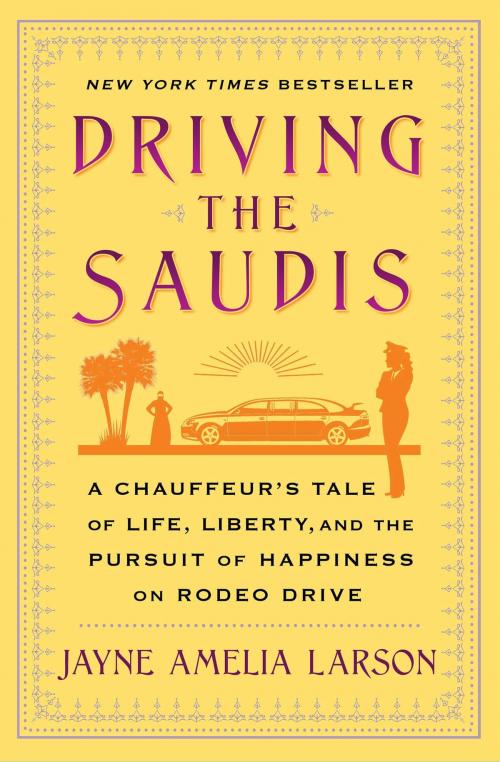 Cover of the book Driving the Saudis by Jayne Amelia Larson, Free Press