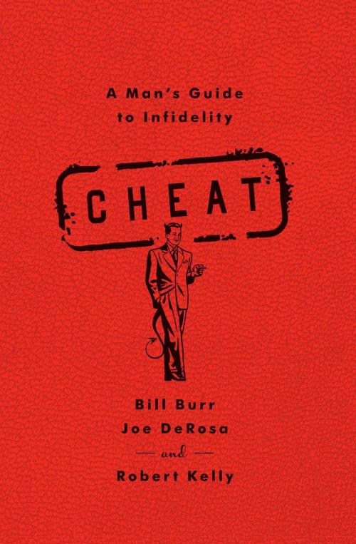 Cover of the book Cheat by Bill Burr, Joe DeRosa, Robert Kelly, Simon & Schuster
