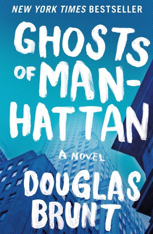Cover of the book Ghosts of Manhattan by Douglas Brunt, Touchstone