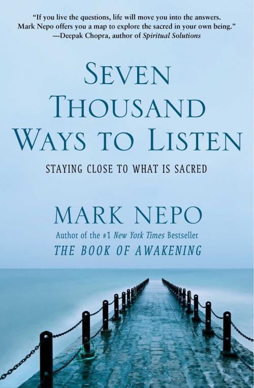 Cover of the book Seven Thousand Ways to Listen by Mark Nepo, Atria Books