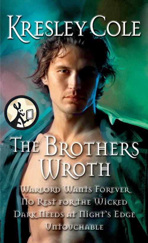 Cover of the book The Brothers Wroth by Kresley Cole, Pocket Star