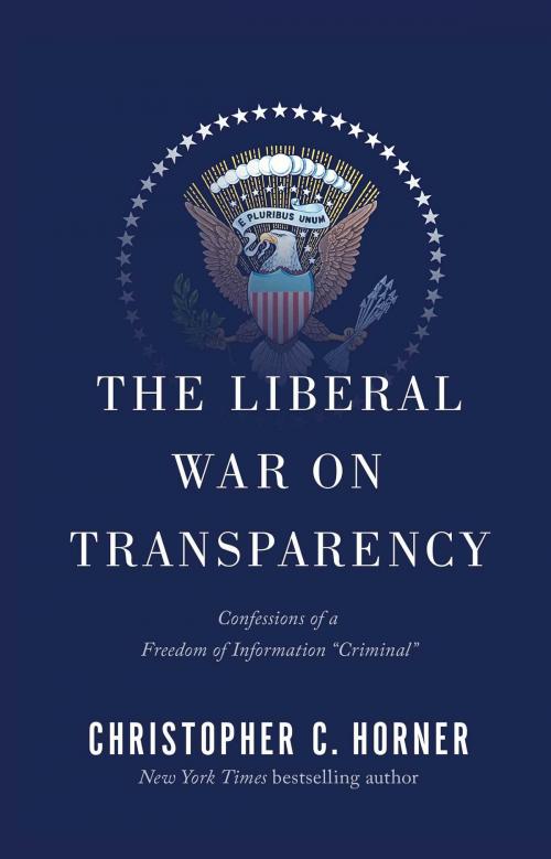 Cover of the book The Liberal War on Transparency by Christopher C. Horner, Threshold Editions
