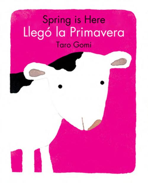 Cover of the book Spring Is Here/Llego La Primavera by Taro Gomi, Chronicle Books LLC