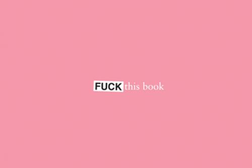 Cover of the book Fuck This Book by Bodhi Oser, Chronicle Books LLC