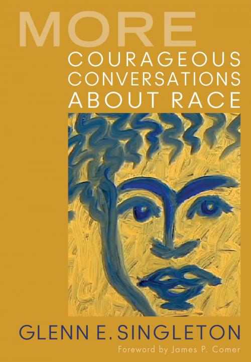 Cover of the book More Courageous Conversations About Race by Mr. Glenn E. Singleton, SAGE Publications