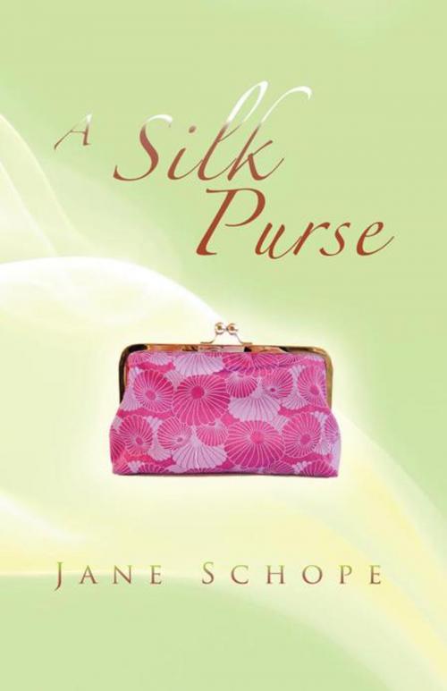 Cover of the book A Silk Purse by Jane Schope, Balboa Press AU