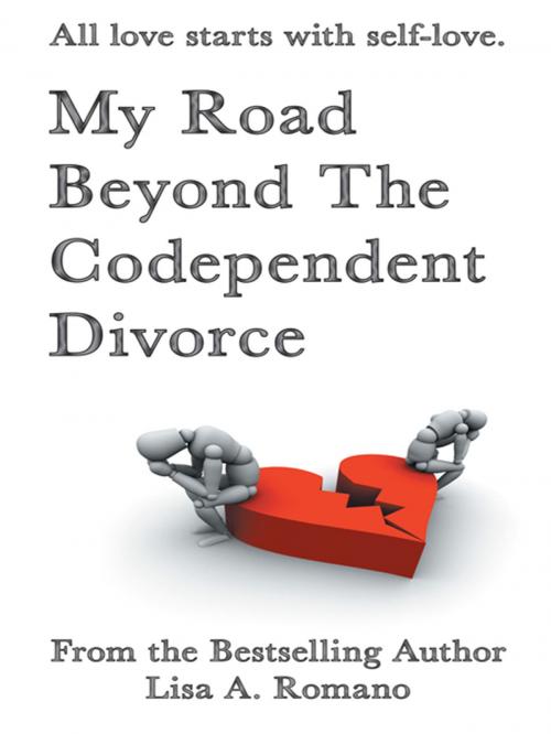 Cover of the book My Road Beyond the Codependent Divorce by Lisa A. Romano, Balboa Press