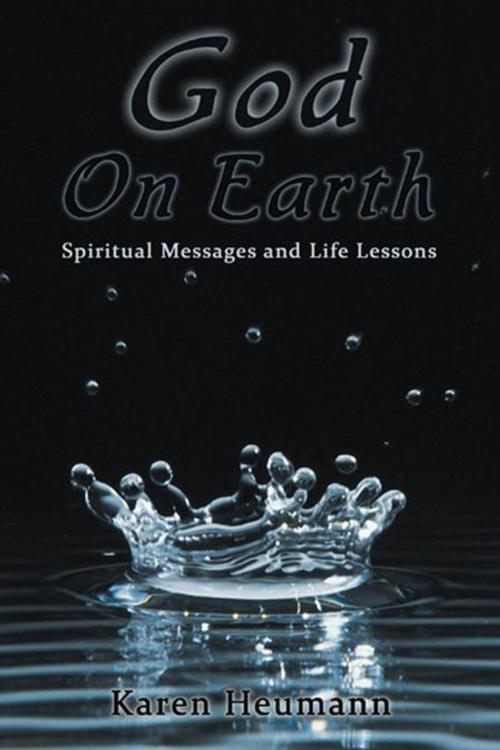 Cover of the book God on Earth by Karen Heumann, Balboa Press