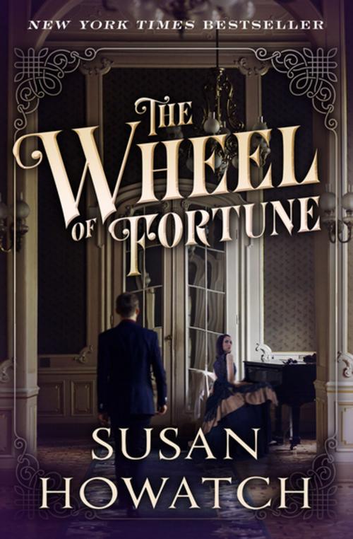 Cover of the book The Wheel of Fortune by Susan Howatch, Open Road Media