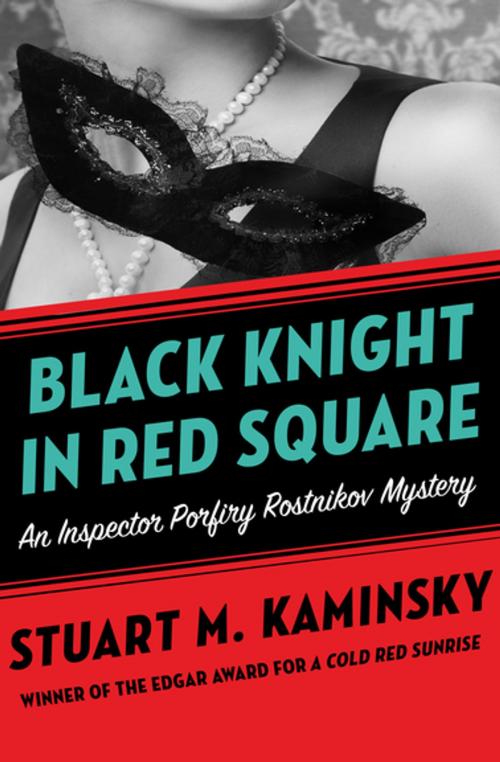 Cover of the book Black Knight in Red Square by Stuart M. Kaminsky, MysteriousPress.com/Open Road