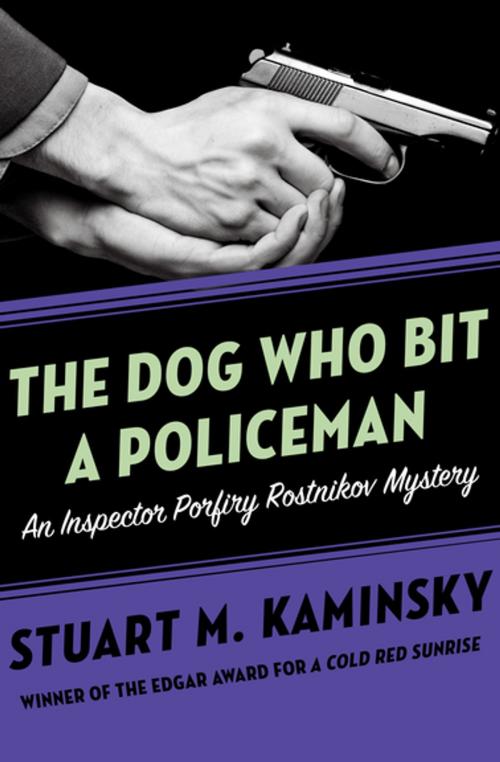 Cover of the book The Dog Who Bit a Policeman by Stuart M. Kaminsky, MysteriousPress.com/Open Road