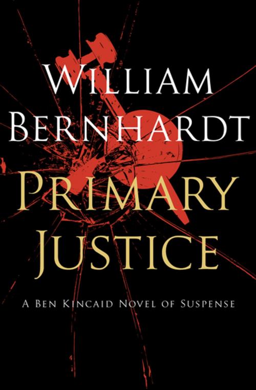 Cover of the book Primary Justice by William Bernhardt, MysteriousPress.com/Open Road