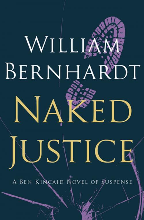 Cover of the book Naked Justice by William Bernhardt, MysteriousPress.com/Open Road