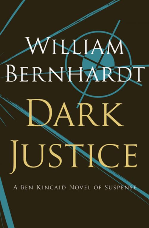 Cover of the book Dark Justice by William Bernhardt, MysteriousPress.com/Open Road