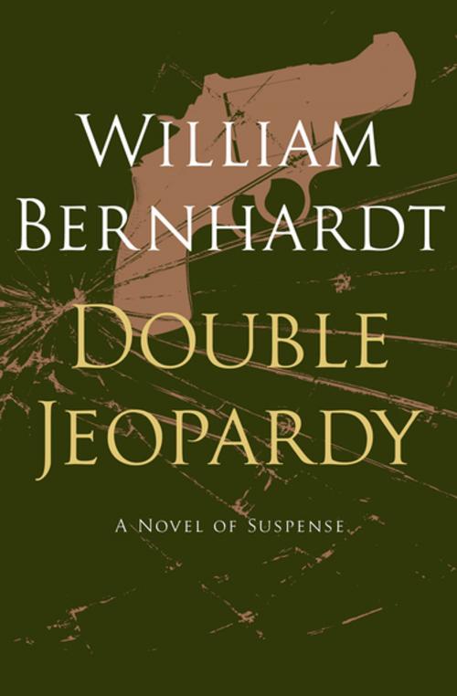 Cover of the book Double Jeopardy: A Novel of Suspense by William Bernhardt, MysteriousPress.com/Open Road