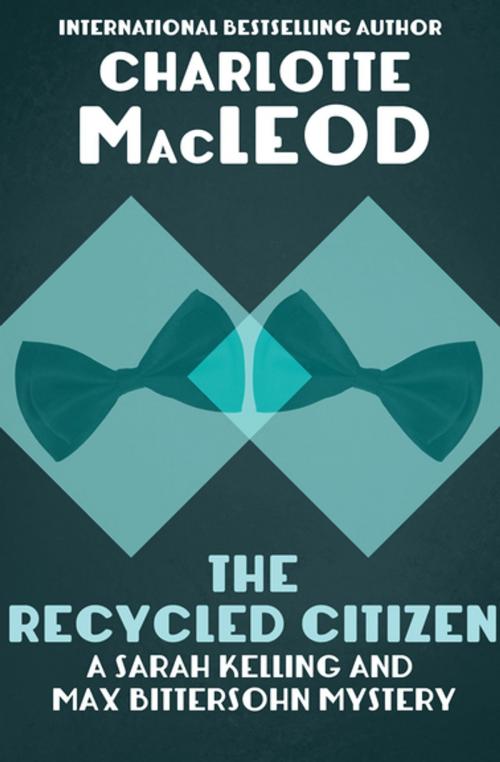 Cover of the book The Recycled Citizen by Charlotte MacLeod, MysteriousPress.com/Open Road