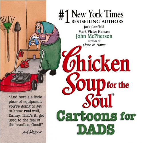Cover of the book Chicken Soup for the Soul Cartoons for Dads by Jack Canfield, Mark Victor Hansen, Chicken Soup for the Soul
