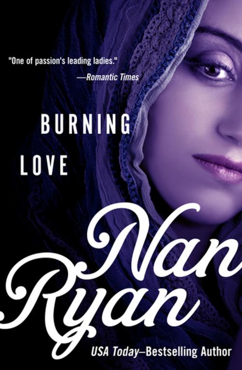 Cover of the book Burning Love by Nan Ryan, Open Road Media