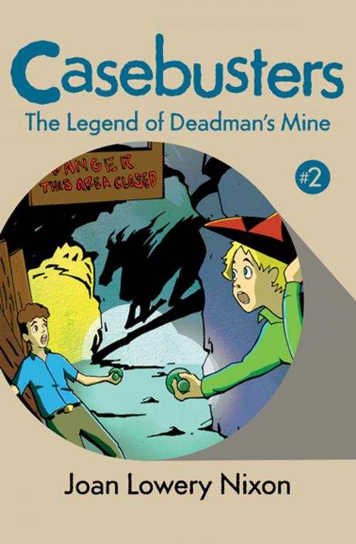 Cover of the book The Legend of Deadman's Mine by Joan Lowery Nixon, Open Road Media