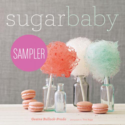 Cover of the book Sugar Baby Sampler by Gesine Bullock-Prado, Tina Rupp, ABRAMS