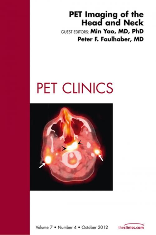 Cover of the book PET Imaging of the Head and Neck, An Issue of PET Clinics - E-Book by Min Yao, MD, Peter F. Faulhaber, MD, Elsevier Health Sciences