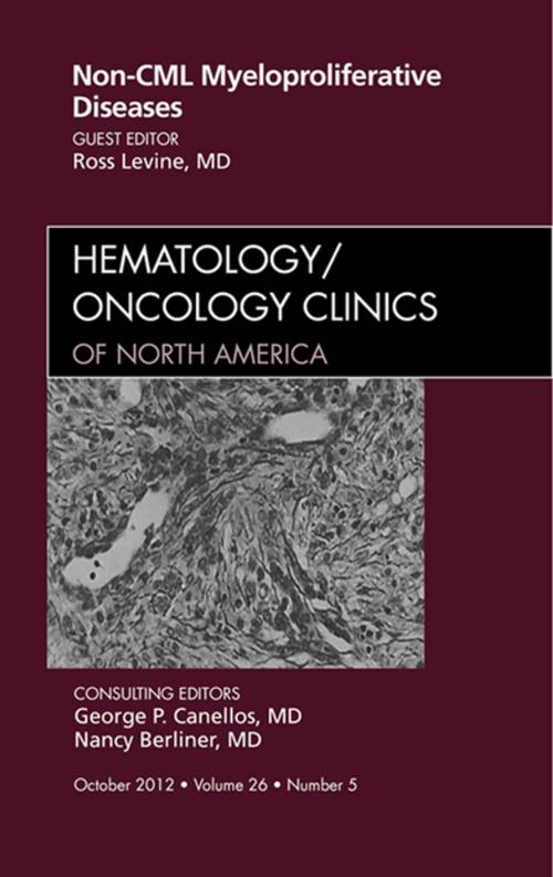 Cover of the book Non-CML Myeloproliferative Diseases, An Issue of Hematology/Oncology Clinics of North America - E-Book by Ross Levine, MD, Elsevier Health Sciences