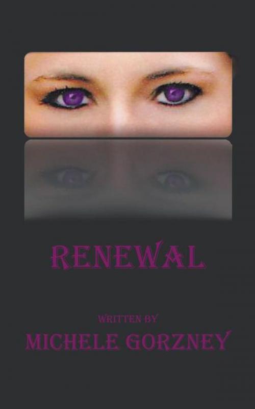 Cover of the book Renewal by Michele Gorzney, AuthorHouse