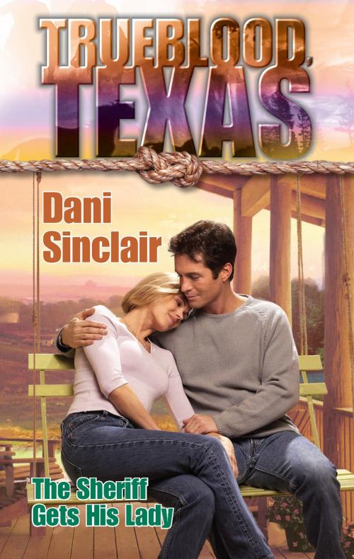 Cover of the book THE SHERIFF GETS HIS LADY by Dani Sinclair, Harlequin