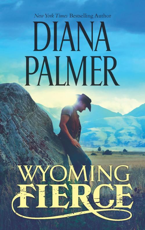 Cover of the book Wyoming Fierce by Diana Palmer, HQN Books