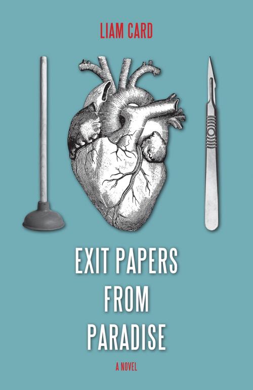 Cover of the book Exit Papers from Paradise by Liam Card, Dundurn