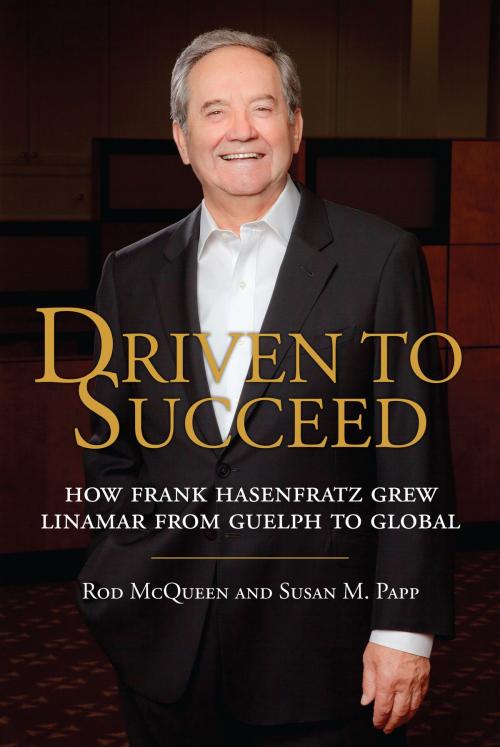 Cover of the book Driven to Succeed by Rod McQueen, Susan M. Papp, Dundurn