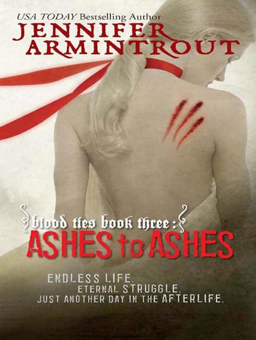 Cover of the book Blood Ties Book Three: Ashes to Ashes by Jennifer Armintrout, MIRA Books