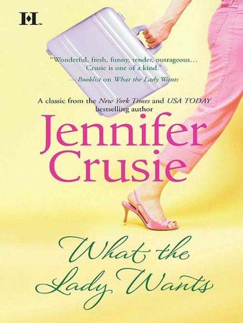 Cover of the book WHAT THE LADY WANTS by Jennifer Crusie, HQN Books
