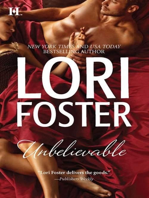 Cover of the book Unbelievable by Lori Foster, HQN Books