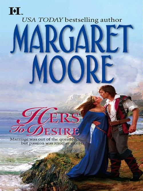 Cover of the book Hers to Desire by Margaret Moore, HQN Books