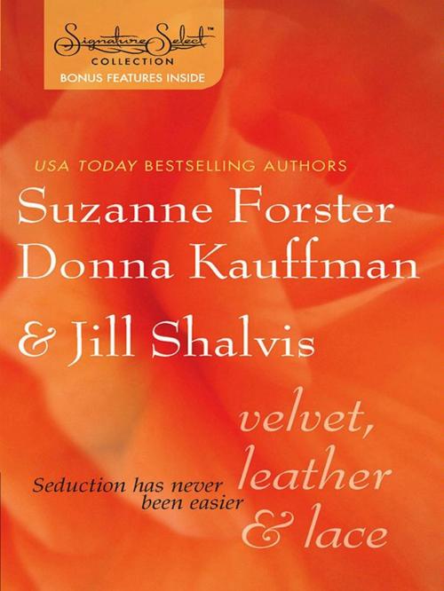 Cover of the book Velvet, Leather & Lace by Suzanne Forster, Donna Kauffman, Jill Shalvis, Harlequin