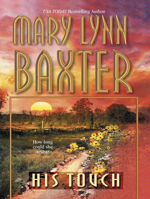 Cover of the book HIS TOUCH by Mary Lynn Baxter, MIRA Books