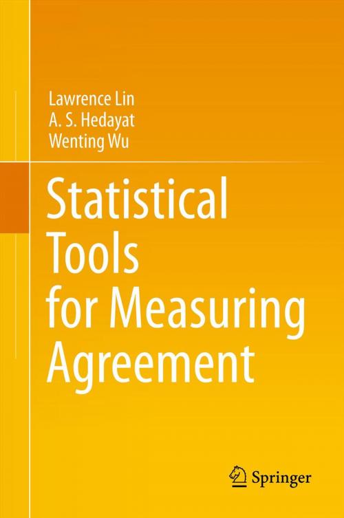 Cover of the book Statistical Tools for Measuring Agreement by Lawrence Lin, A. S. Hedayat, Wenting Wu, Springer New York