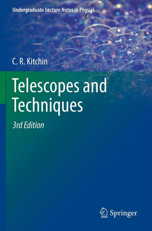 Cover of the book Telescopes and Techniques by C. R. Kitchin, Springer New York
