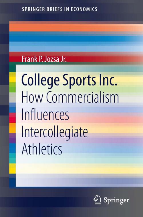Cover of the book College Sports Inc. by Frank P. Jozsa Jr., Springer New York
