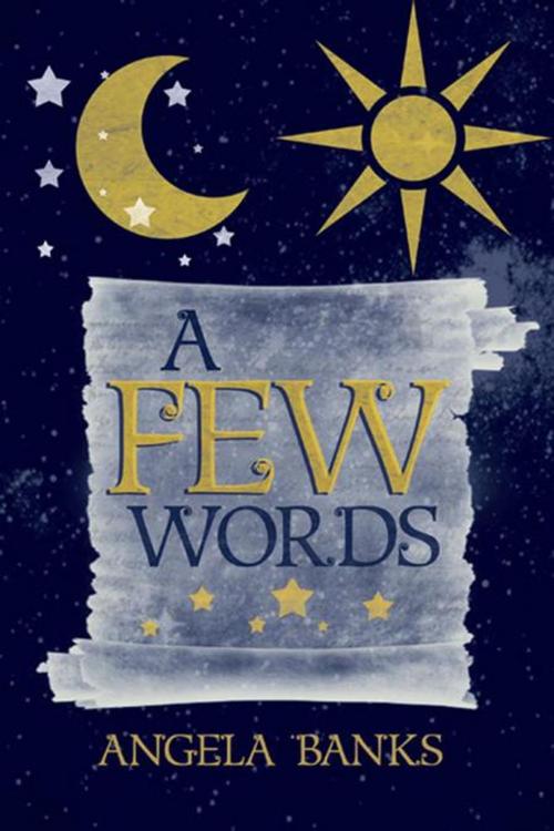 Cover of the book A Few Words by Angela Banks, Inspiring Voices