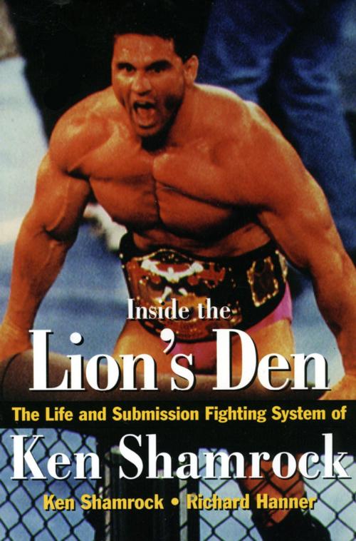 Cover of the book Inside the Lion's Den by Ken Shamrock, Richard Hanner, Tuttle Publishing