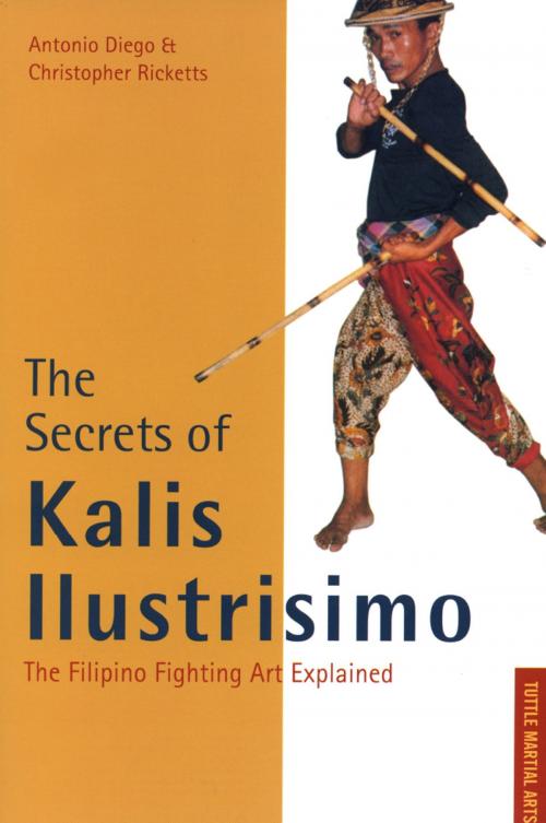 Cover of the book The Secrets of Kalis Ilustrisimo by Antonio Diego, Christopher Ricketts, Tuttle Publishing