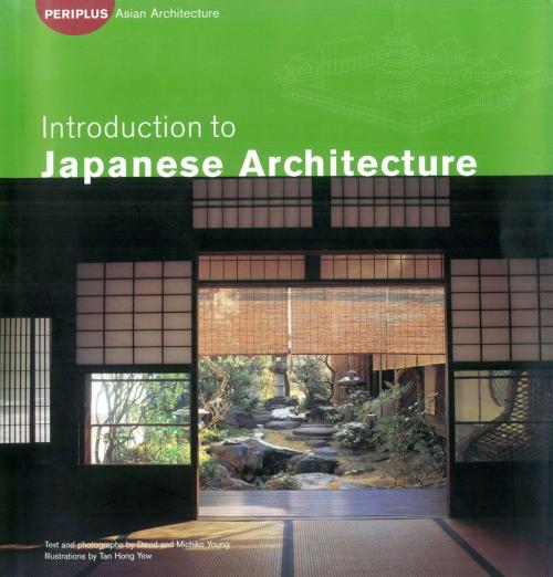 Cover of the book Introduction to Japanese Architecture by David Young, Michiko Kimura Young, Tuttle Publishing