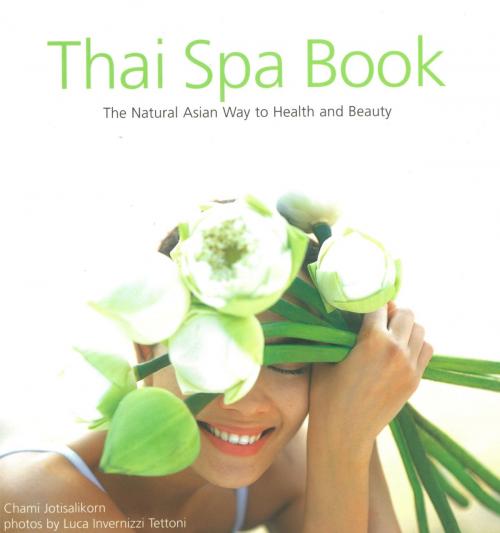 Cover of the book Thai Spa Book by Chami Jotisalikorn, Tuttle Publishing