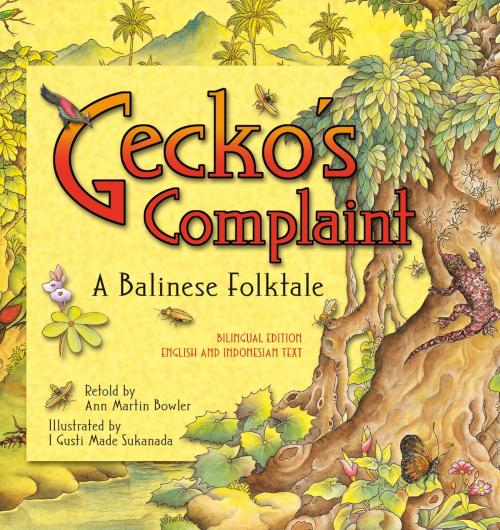 Cover of the book Gecko's Complaint Bilingual Edition by Ann Martin Bowler, Tuttle Publishing