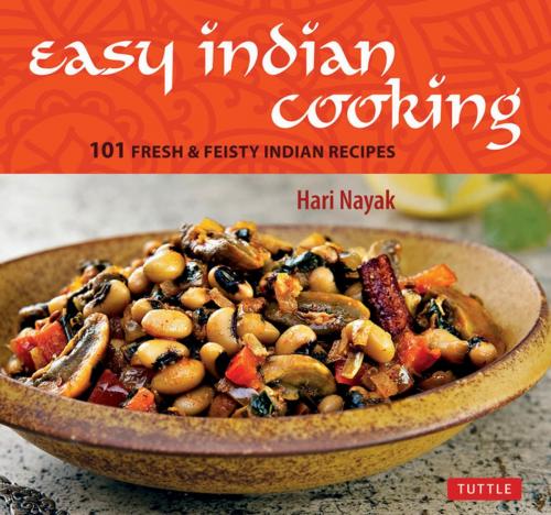 Cover of the book Easy Indian Cooking by Hari Nayak, Tuttle Publishing