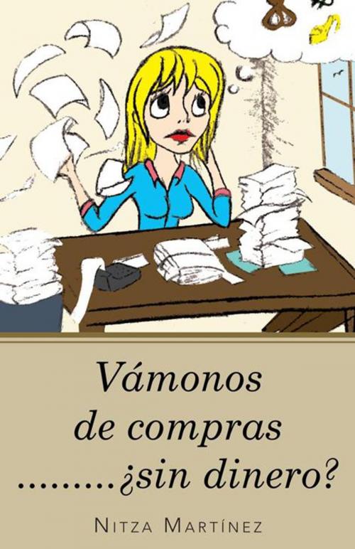 Cover of the book Vámonos De Compras.........¿Sin Dinero? by nitza martínez, Palibrio